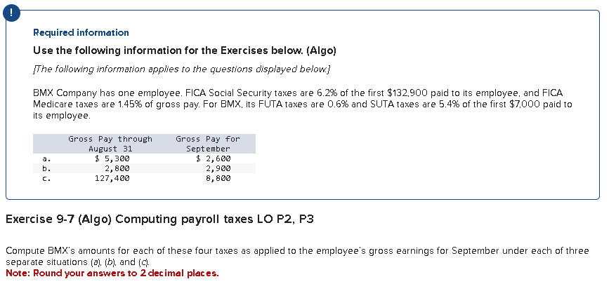 Required information Use the following information for the Exercises below. (Algo)