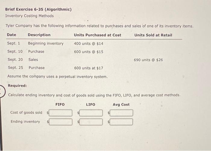  Bries Exercise 6-35 Brief Exercise 6-35 (Algorithmic) Inventory Costing Methods Tyler