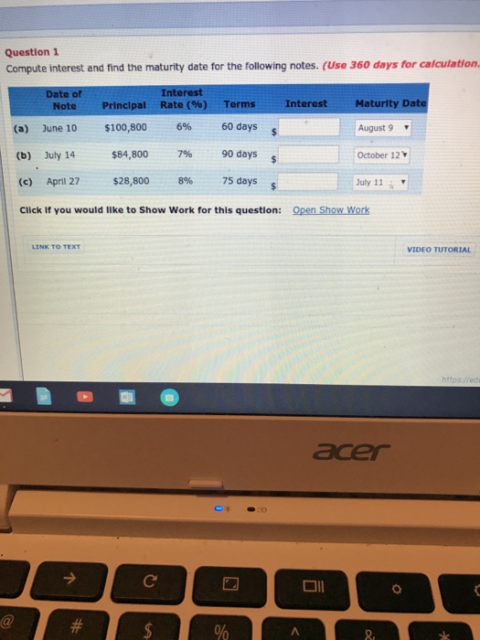  Question 1 Compute interest and find the maturity date for the