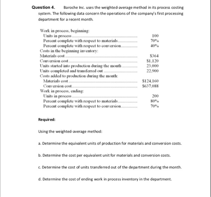  Question 4. Broche Inc. uses the weighted-average method in its process