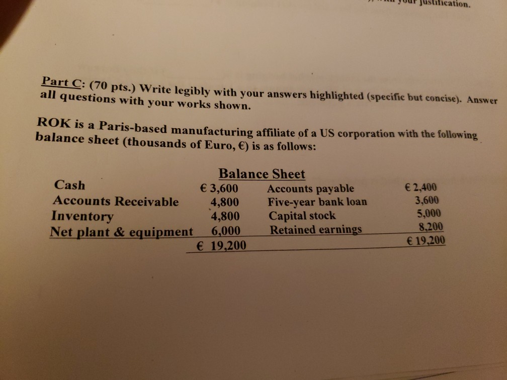  your justification. Part C: (70 pts.) Write legibly with your answers