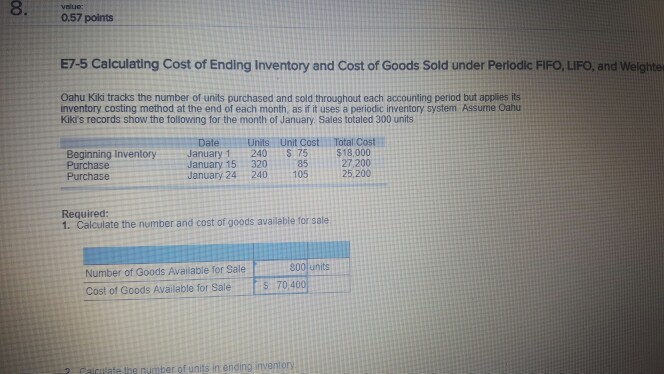 need to answer #3 0.57 points E7-5 Calculating Cost of Ending
