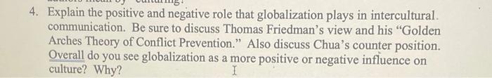  4. Explain the positive and negative role that globalization plays in