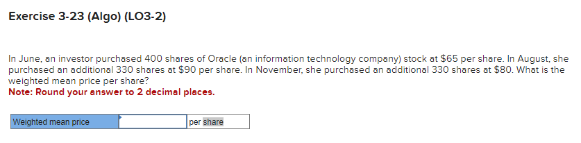  Exercise 3-23(Algo)(LO3-2) In June, an investor purchased 400 shares of Oracle