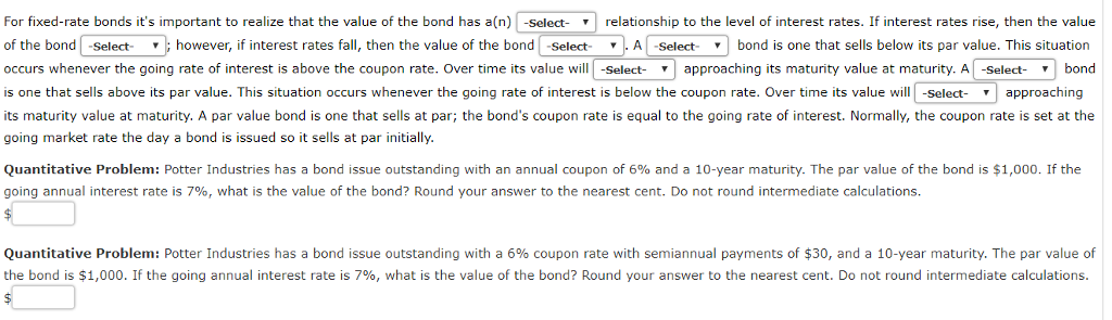 For fixed-rate bonds it's important to realize that the value of