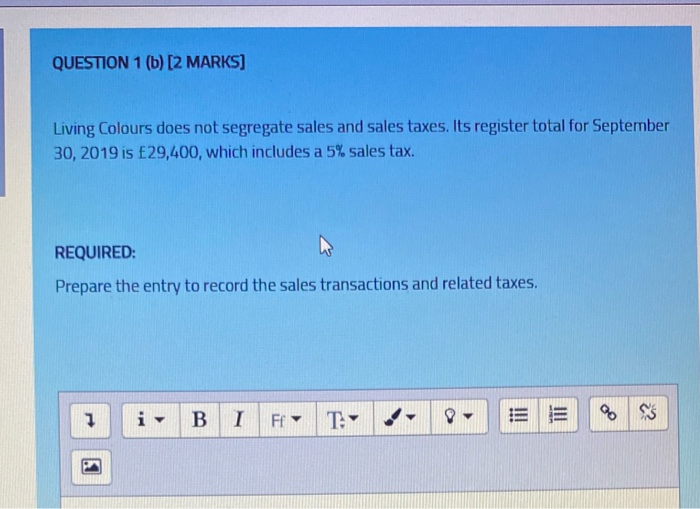 QUESTION 1 (b) [2 MARKS] Living Colours does not segregate sales