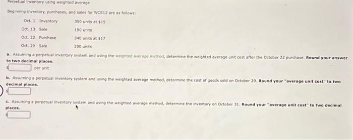  Perpetual inventory using weighted average Beginning inventory, purchases, and sales for