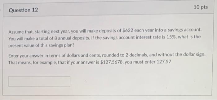 help please Assume that, starting next year, you will make deposits of