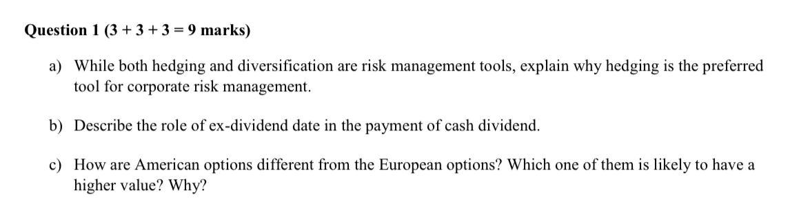  Question 1 (3+3+3 = 9 marks) a) While both hedging and