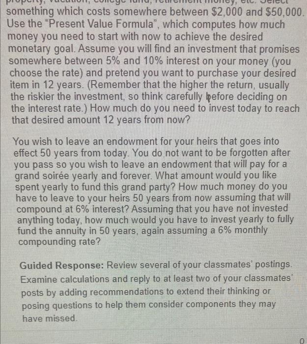  something which costs somewhere between $2,000 and $50,000. Use the "Present
