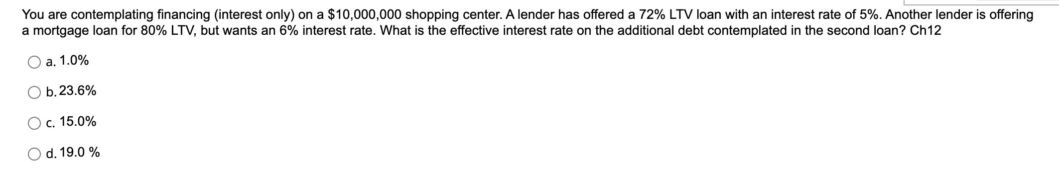 Q. 25 You are contemplating financing (interest only) on a $10,000,000 shopping