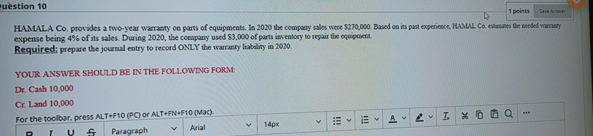 Save Answer uestion 10 1 points HAMALA Co. provides a two-year