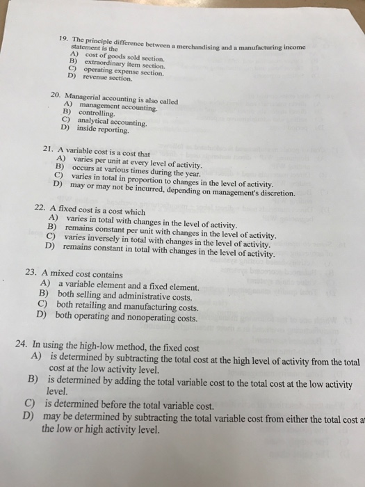  The principle difference between a merchandising and a manufacturing income statement