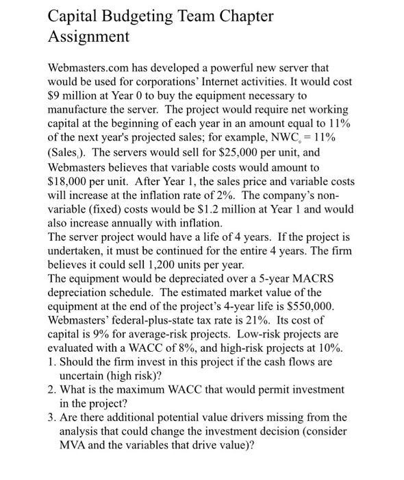  Capital Budgeting Team Chapter Assignment Webmasters.com has developed a powerful new