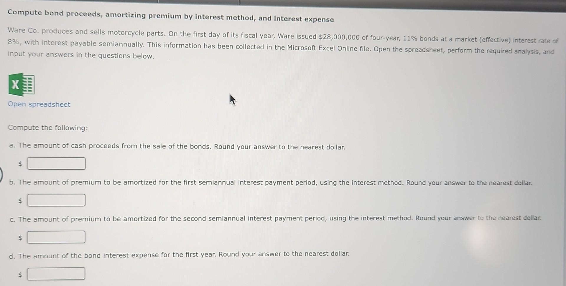  Compute bond proceeds, amortizing premium by interest method, and interest expense