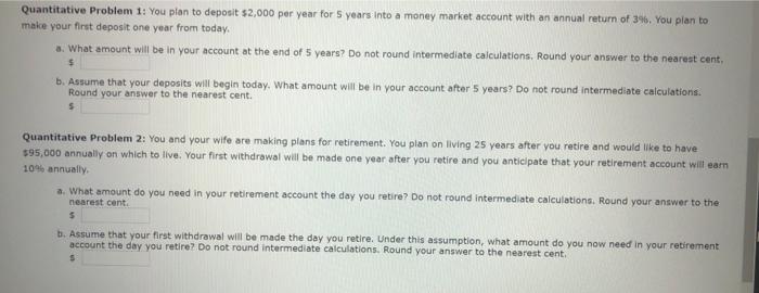 will rate Quantitative Problem 1: You plan to deposit $2,000 per year