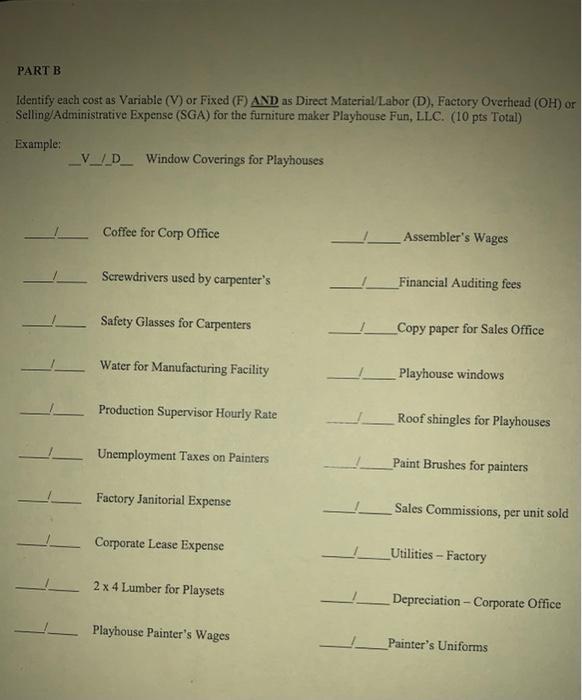  PART B Identify each cost as Variable (V) or Fixed (F)