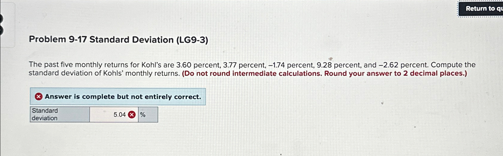  Problem 9-17 Standard Deviation (LG9-3) The past five monthly returns for