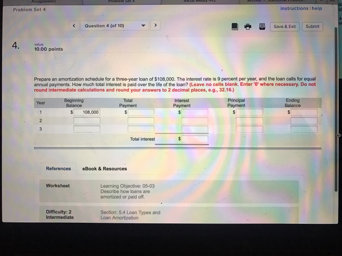  Problem Set 4 instructions I help Question 4 (of 10) Save