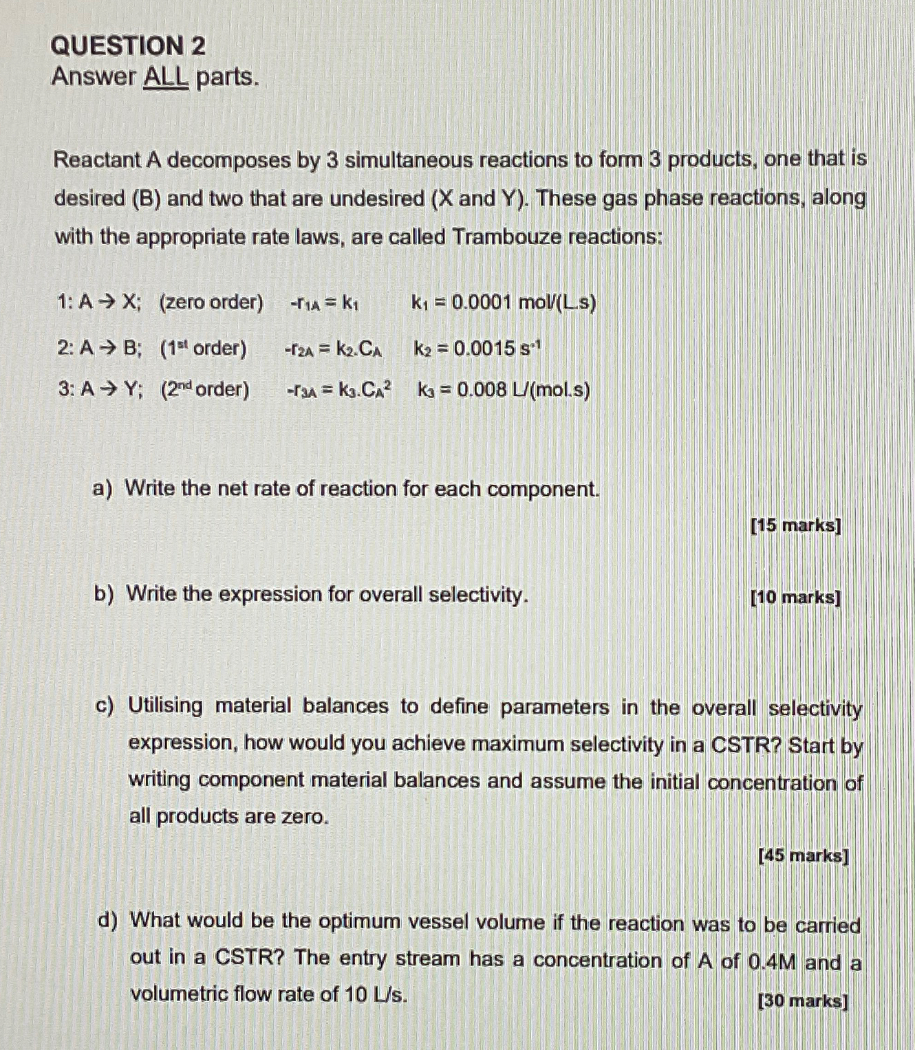  QUESTION 2 Answer ALL parts. Reactant A decomposes by 3 simultaneous