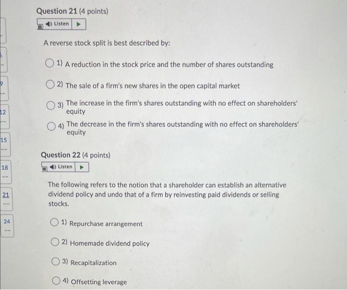  Question 21 (4 points) Listen A reverse stock split is best
