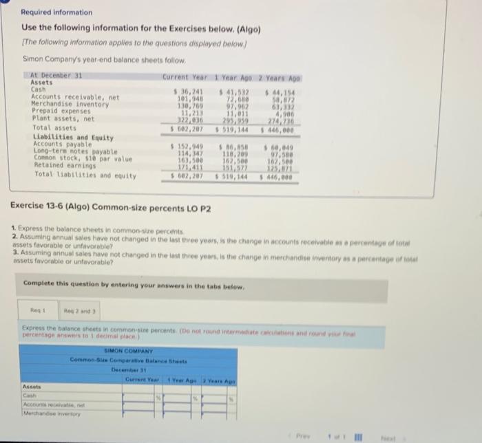 please help due in 30 mins Required information Use the following information