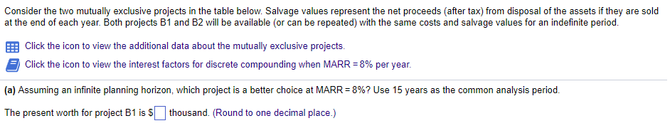 Consider the two mutually exclusive projects in the table below. Salvage