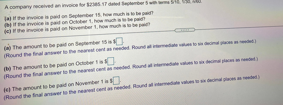  A company received an invoice for $2385.17 dated September 5 with