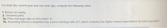 ratio on December 31. 3b. Assuming Simon's competitor has a price-earnings ratio