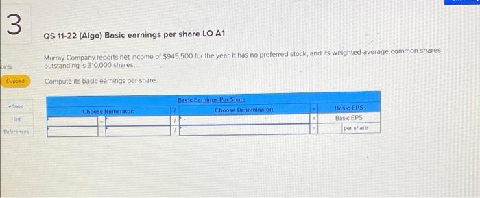  3 QS 11-22 (Algo) Basic earnings per share LO A1 Murray