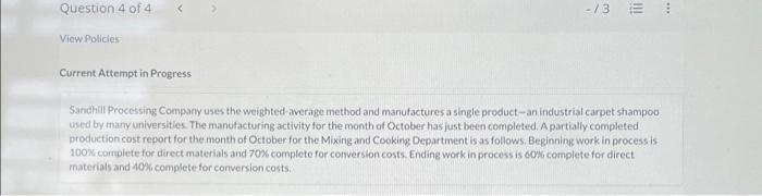  Sandhili Processing Company uses the weighted-average method and manufactures a single