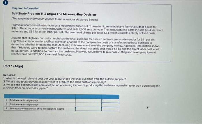  Required information Self-Study Problem 11-2 (Algo) The Make-vs.-Buy Decision [The following