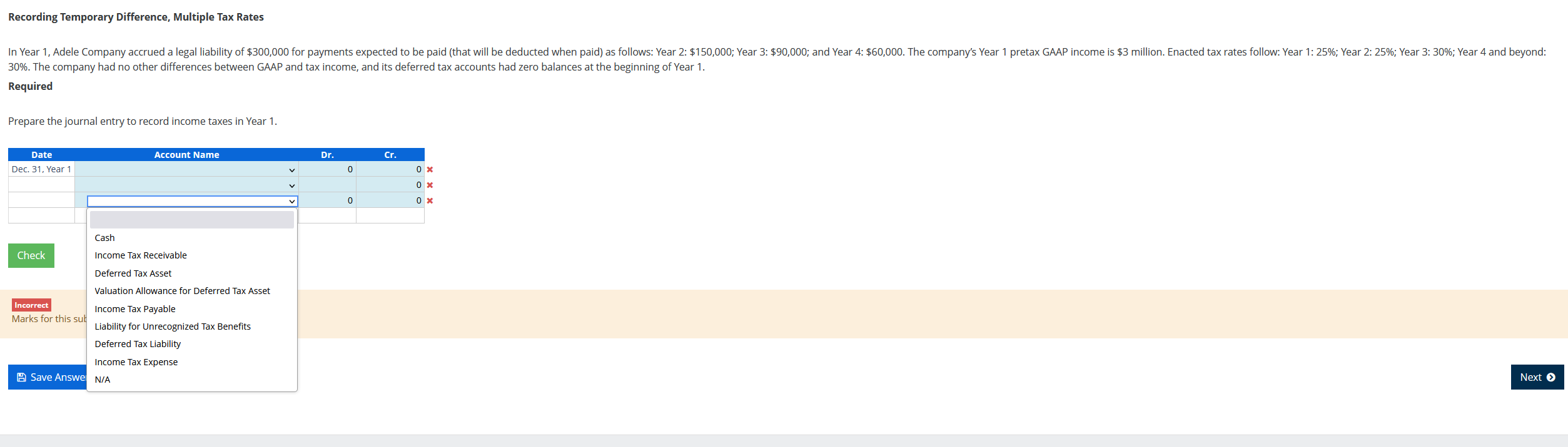 Recording Temporary Difference, Multiple Tax Rates 30%. The company had no