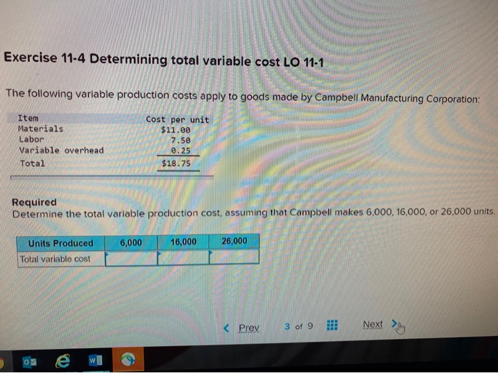  Exercise 11-4 Determining total variable cost LO 11-1 The following variable
