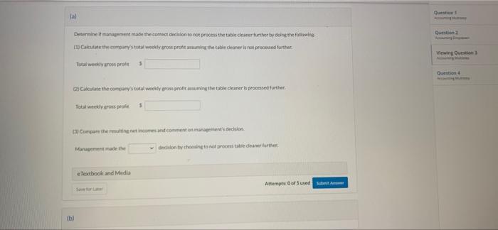  Q al Determine management made the correct decision to process the
