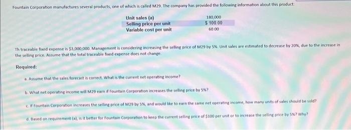 fastt Th traceable fixed expense is $3,000,000. Management is considerine increasing the
