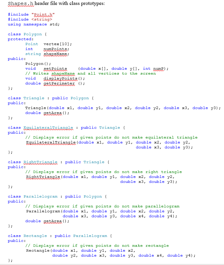 Homework - Inheritance 1. Create a base class Polygon from which several