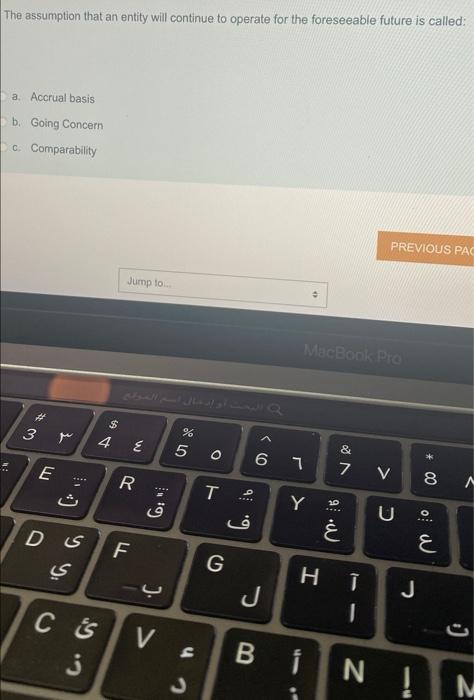  The assumption that an entity will continue to operate for the