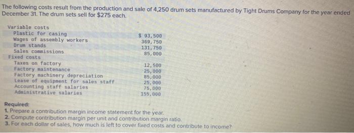  Compute contribution margin per unit and contribution margin ratio. (Round Contribution