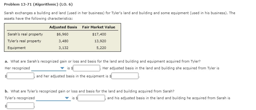  Problem 13-71 (Algorithmic) (LO. 6) Sarah exchanges a building and land