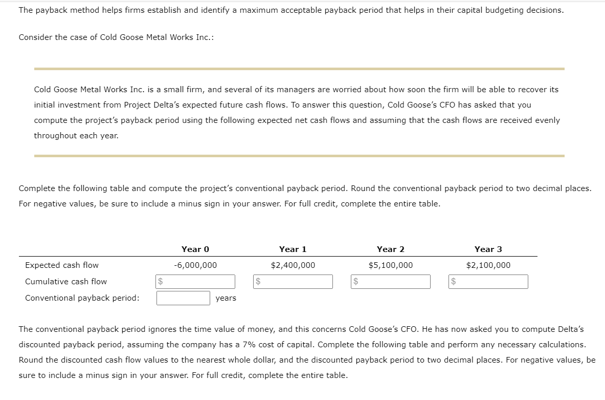  The payback method helps firms establish and identify a maximum acceptable