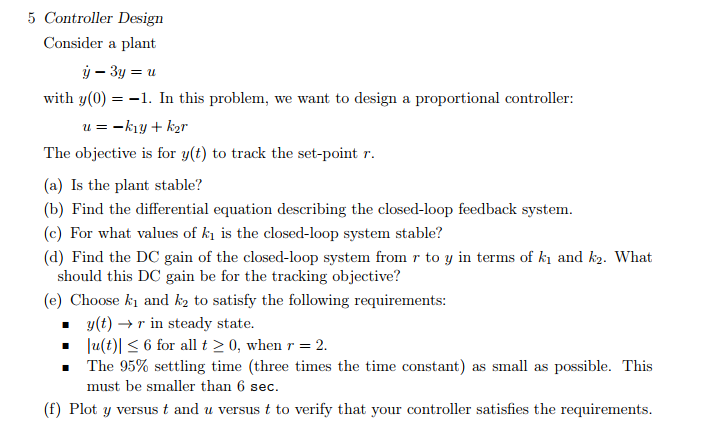  5 Controller Design Consider a plant y-3y = u with y(0)