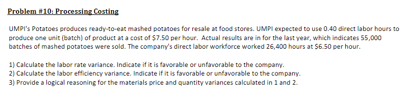  Problem #10: Processing Costing Problem #10: Processing Costing UMPI's Potatoes produces