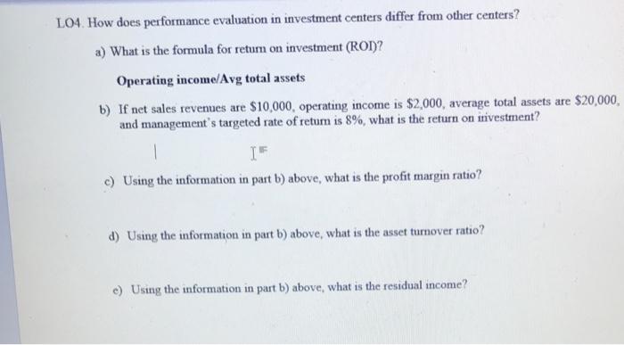  104. How does performance evaluation in investment centers differ from other