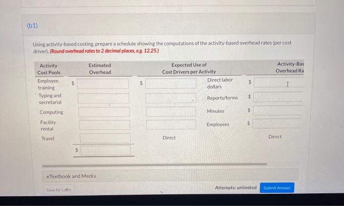  (61) Using activity-based costing, prepare a schedule showing the computations of