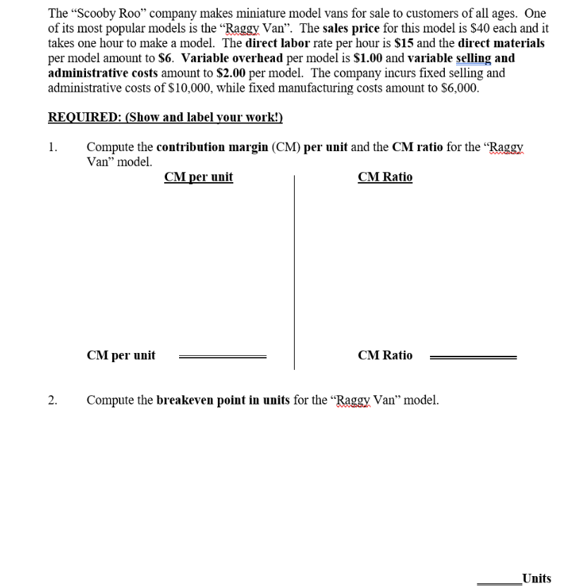 please answer step by step with solution. The Scooby Roo company makes