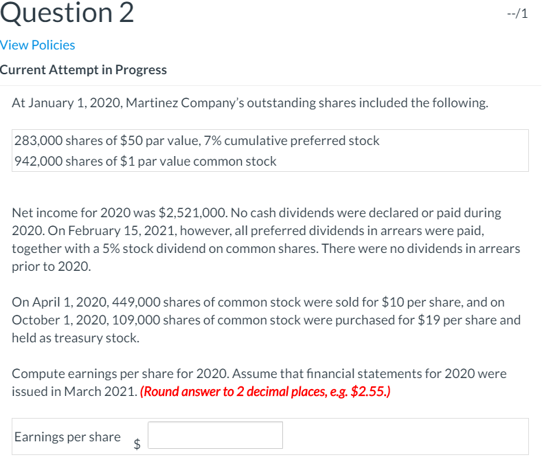Question 2 --/1 View Policies Current Attempt in Progress At January
