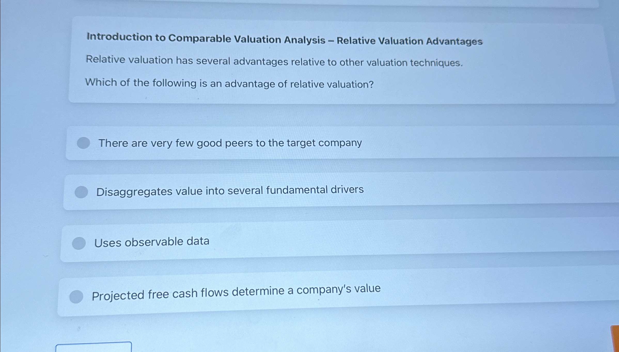  Introduction to Comparable Valuation Analysis - Relative Valuation Advantages Relative valuation