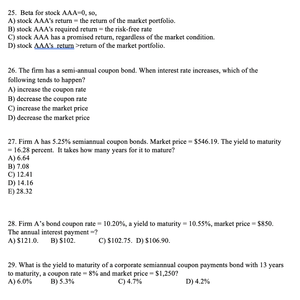  25. Beta for stock AAA=0, so, A) stock AAA's return =