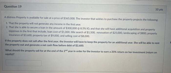  In the answer, please include four decimal points A distress Property